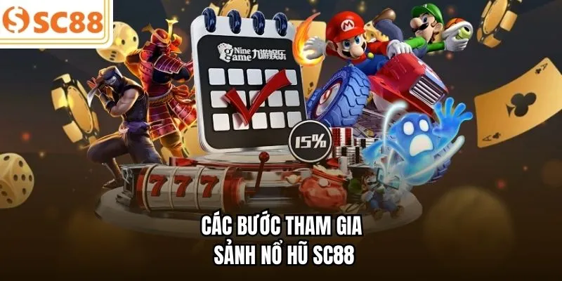 Các bước tham gia sảnh nổ hũ SC88